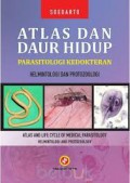 ATLAS DAN DAUR HIDUP PARASITOLOGI KEDOKTERAN ; HELMINTOLOGI DAN PROTOZOOLOGI
