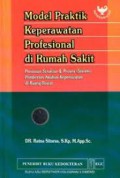 MODEL PRAKTIK KEPERAWATAN PROFESIONAL DI RUMAH SAKIT ; PENATAAN STRUKTUR & PROSES (SISTEM) PEMBERIAN ASUHAN KEPERAWATAN DI RUANG RAWAT (2)