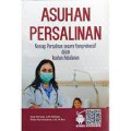 Asuhan Persalinan ; Konsep Persalinan Secara Komprehensif Dalam Asuhan Kebidanan