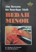 Atlas Berwarna & Dasar-Dasar Teknik ; Bedah Minor