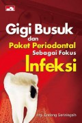 gigi busuk dan poket periodontal sebagai fokus infeksi (2)