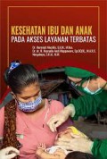 Kesehatan Ibu dan Anak ; Pada Akses Layanan Terbatas