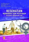 Kesehatan Reproduksi & Pelayanan Keluarga Bencana (KB)