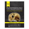 PATOFISIOLOGI ; UNTUK PROFESI KESEHATAN