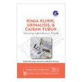KIMIA KLINIK,URINALISIS,& CAIRAN TUBUH; TEKNOLOGI LABORATORIUM MEDIK